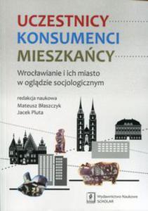 Uczestnicy Konsumenci Mieszkacy - 2848936630