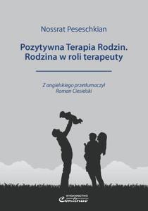 Pozytywna Terapia Rodzin. Rodzina w roli terapeuty - 2848936702