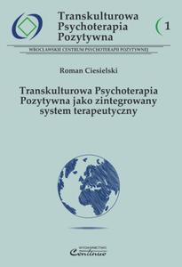 Transkulturowa Psychoterapia Pozytywna jako zintegrowany system terapeutyczny - 2848936703