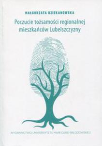 Poczucie tosamoci regionalnej mieszkacw Lubelszczyzny - 2848936783