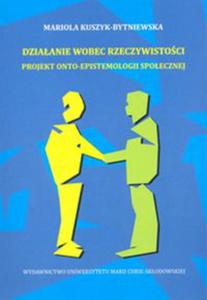 Dziaanie wobec rzeczywistoci. - 2848936966