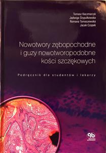 Nowotwory zbopochodne i guzy nowotworopodobne koci szczkowych - 2848937033