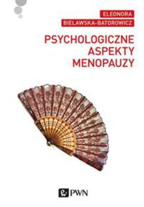 Psychologiczne aspekty menopauzy - 2848937572