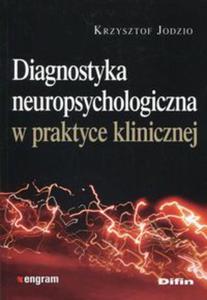 Diagnostyka neuropsychologiczna w praktyce - 2848937666