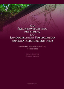 OD REDNIOWIECZNEGO PRZYTUKU DO SAMODZIELNEGO PUBLICZNEGO SZPITALA KLINICZNEGO NR 2 POMORSKIEJ AKADEMII MEDYCZNEJ W SZCZECINIE - 2848938034