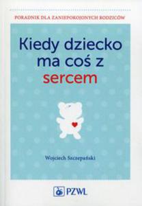 Kiedy dziecko ma co z sercem - 2848938271