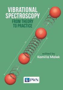 Vibrational Spectroscopy: From Theory to Applications - 2848938309