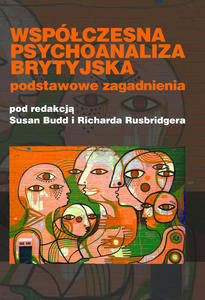 Wspczesna psychoanaliza brytyjska. Podstawowe zagadnienia - 2848939111