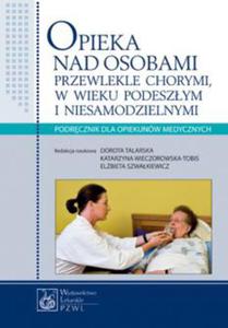 Opieka nad osobami przewlekle chorymi, w wieku podeszym i niesamodzielnymi