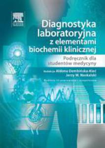 Diagnostyka laboratoryjna z elementami biochemii klinicznej. Podrcznik dla studentów...