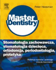 Stomatologia zachowawcza, stomatologia dziecica, ortodoncja, periodontologia, protetyka. Seria Master Dentistry - 2822220506