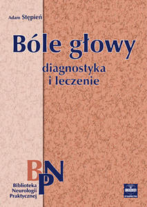 Ble gowy. Diagnostyka i leczenie (z serii "Biblioteka Neurologii Praktycznej") - 2822220570