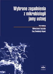 Wybrane zagadnienia z mikrobiologii jamy ustnej - 2822220640