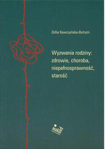 Wyzwania rodziny: zdrowie. choroba, niepenosprawno, staro - 2822220848