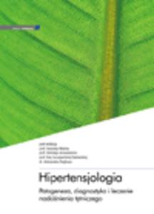 Hipertensjologia. Patogeneza, diagnostyka i leczenie nadcinienia ttniczego - 2822221047