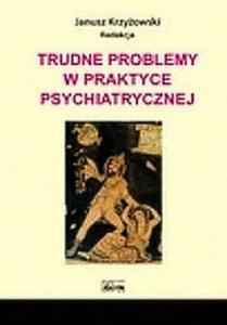 Trudne problemy w praktyce psychiatrycznej - 2822221288