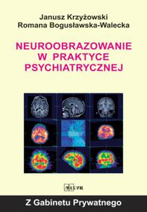 Neuroobrazowanie w praktyce psychiatrycznej - 2822221289