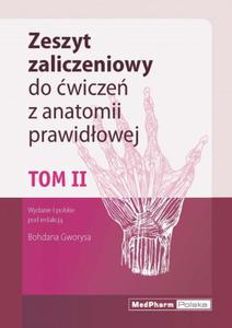 Tom II. Zeszyt zaliczeniowy do cwiczen z anatomii prawidowej Nomeklatura: polska, angielska, aciska - 2822221377