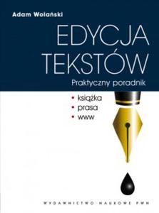 Edycja tekstw Praktyczny poradnik - 2822222290