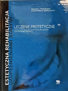 Estetyczna rehabilitacja uzupenieniami staymi Leczenie protetyczne T.2 - 2822222308