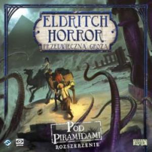 Eldritch Horror: Przedwieczna Groza: Pod Piramidami - 2864243682