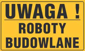 Tablica informacyjna 20x33cm UWAGA! ROBOTY BUDOWLANE