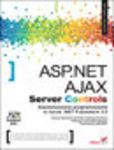 ASP.NET AJAX Server Controls. Zaawansowane programowanie w nurcie .NET Framework 3.5. Microsoft .NET Development Series - 1193479929