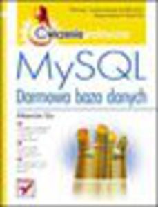 MySQL. Darmowa baza danych. wiczenia praktyczne - 1193480326