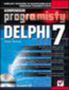 Delphi 7. Kompendium programisty - 1193479203