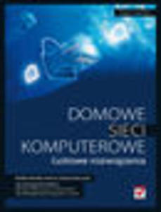 Domowe sieci komputerowe. Gotowe rozwizania. eBook. ePub - 1193479275