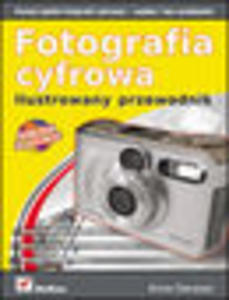 Fotografia cyfrowa. Ilustrowany przewodnik