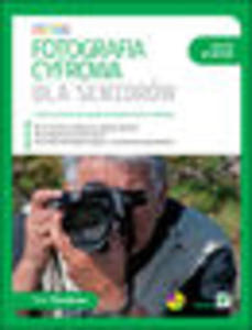 Fotografia cyfrowa dla seniorw. Seria praktyk - 1193479443