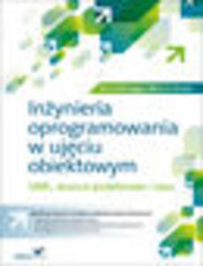 Inynieria oprogramowania w ujciu obiektowym. UML, wzorce projektowe i Java