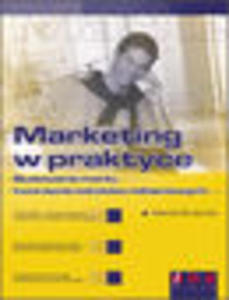 Marketing w praktyce. Budowanie marki, tworzenie tekstw reklamowych - 1193479118