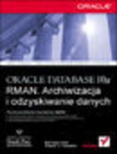 Oracle Database 10g RMAN. Archiwizacja i odzyskiwanie danych - 1193480296