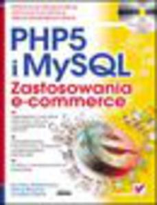 PHP 5 i MySQL. Zastosowania e-commerce - 1193479707