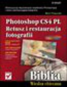 Photoshop CS4 PL. Retusz i restauracja fotografii. Biblia - 1193479348