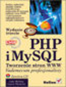 PHP i MySQL. Tworzenie stron WWW.  Vademecum profesjonalisty. Wydanie trzecie - 1193480485