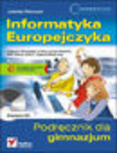 Informatyka Europejczyka. Podrcznik dla gimnazjum. Edycja: Windows Vista, Linux Ubuntu, MS Office 2007, OpenOffice.org. Wydanie II - 1193480416