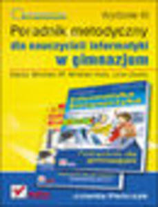 Informatyka Europejczyka. Poradnik metodyczny dla nauczycieli informatyki w gimnazjum. Edycja: Windows XP, Windows Vista, Linux Ubuntu. Wydanie III - 1193479292
