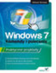 Windows 7. Komendy i polecenia. Praktyczne przykady - 1193479943