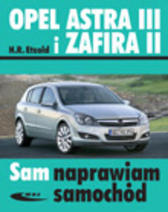 Opel Astra III (od III 2004) i Zafira II (od VII 2005)