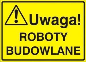 Znak UWAGA! Roboty budowlane P.Z. 319-11 - 2859559828