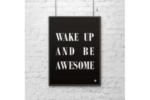 Plakat dekoracyjny 50x70 WAKE UP AND BE AWESOME czarny - 2859503928