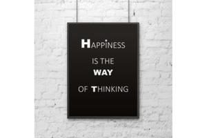 Plakat 50x70 cm HAPPINESS IS THE WAY OF THINKING czarny - 2859503929