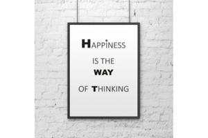 Plakat 50x70 cm HAPPINESS IS THE WAY OF THINKING biay - 2859503930