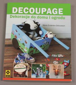 Decoupage Dekoracje do domu i ogrodu - Marie Ender - 2428998194