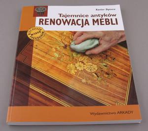 TAJEMNICE ANTYKW. RENOWACJA MEBLI - ARKADY - 2428999326