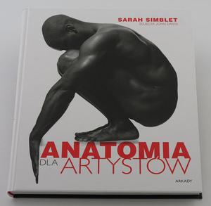 Anatomia dla artystw - Sarah Simblet - 2428997681