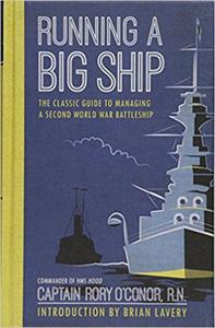 Running a Big Ship: The Classic Guide to Managing A Second World War Battleship - 2875652176